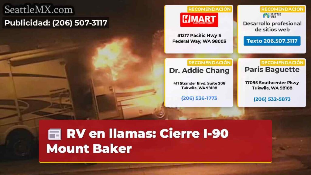 RV en llamas: Cierre I-90 Mount Baker