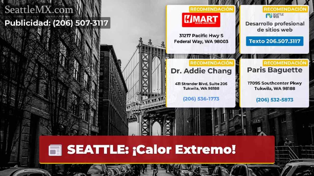 SEATTLE: ¡Calor Extremo!
