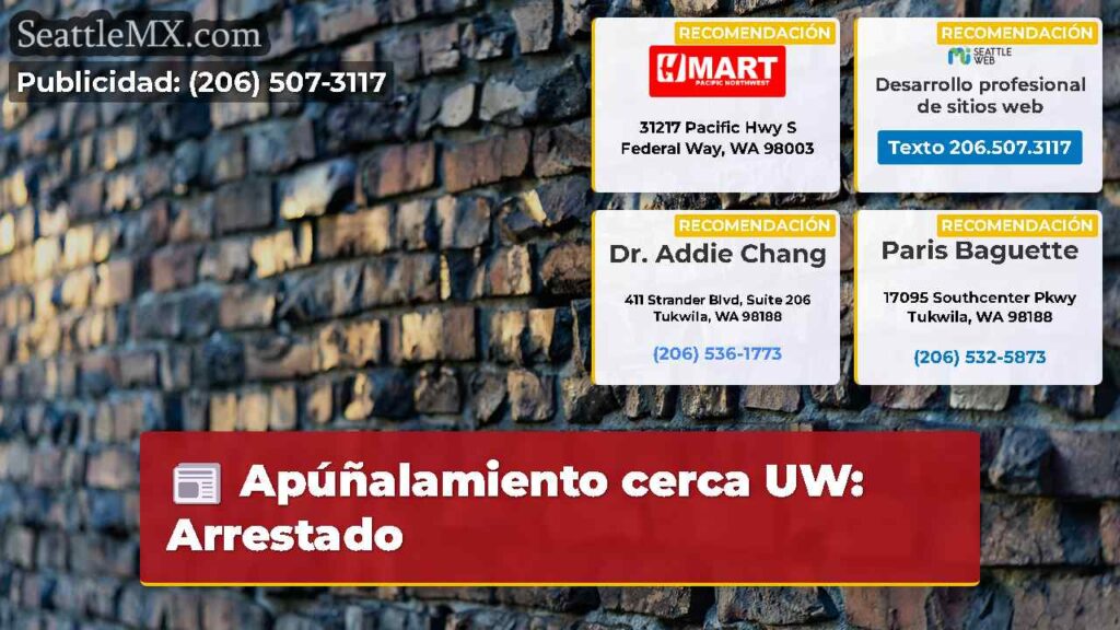 Apúñalamiento cerca UW: Arrestado
