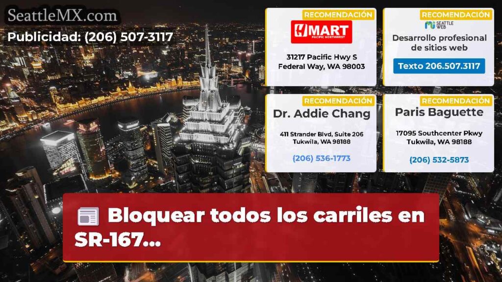 Bloquear todos los carriles en SR-167...