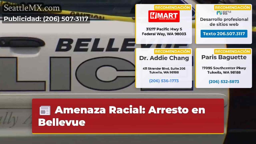 Amenaza Racial: Arresto en Bellevue