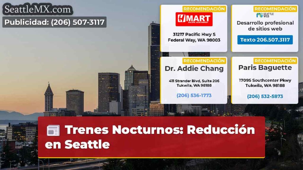 Trenes Nocturnos: Reducción en Seattle