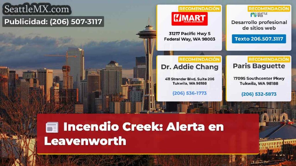 Incendio Creek: Alerta en Leavenworth