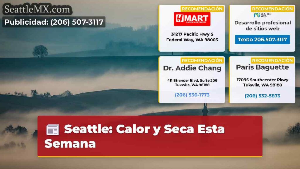 Seattle: Calor y Seca Esta Semana
