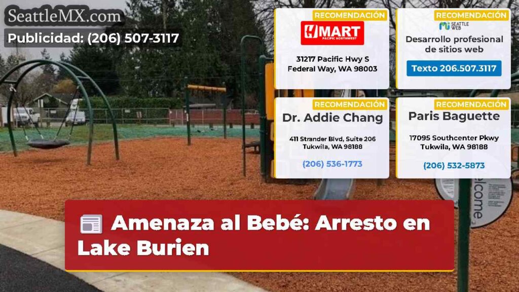 Amenaza al Bebé: Arresto en Lake Burien
