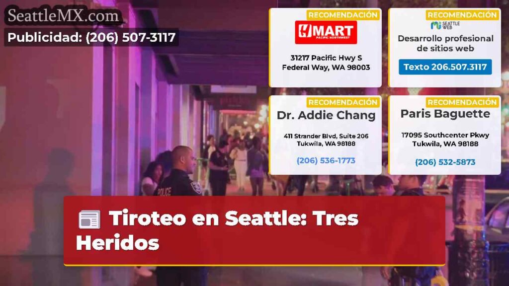 Tiroteo en Seattle: Tres Heridos