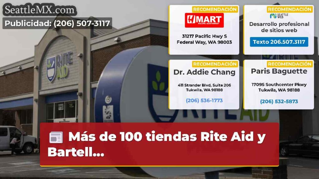 Más de 100 tiendas Rite Aid y Bartell...
