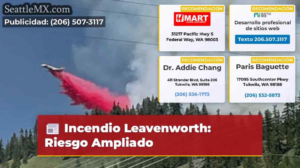 Incendio Leavenworth: Riesgo Ampliado