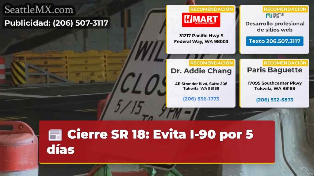 Cierre SR 18: Evita I-90 por 5 días
