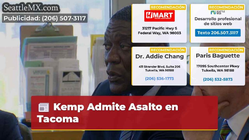 Kemp Admite Asalto en Tacoma