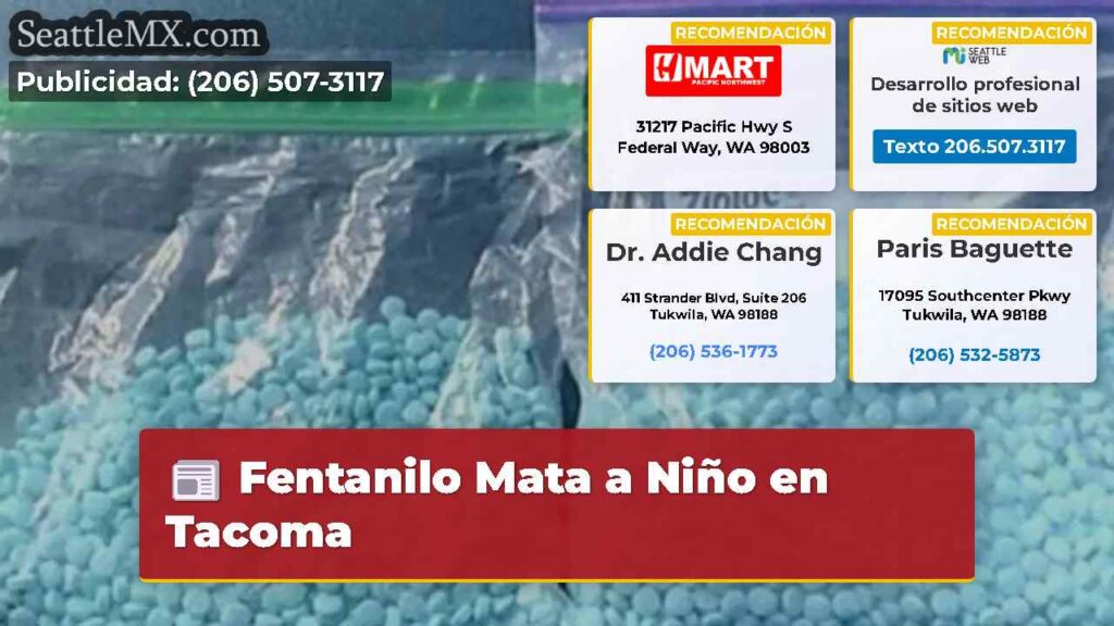 Fentanilo Mata a Niño en Tacoma