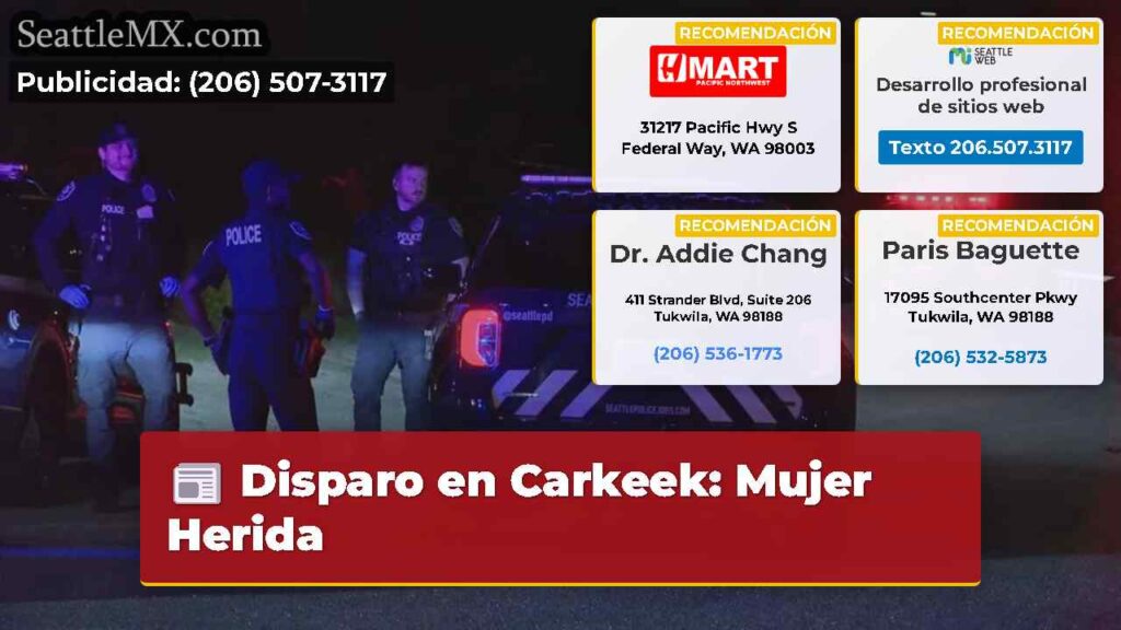 Disparo en Carkeek: Mujer Herida