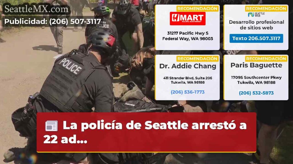 La policía de Seattle arrestó a 22 ad...