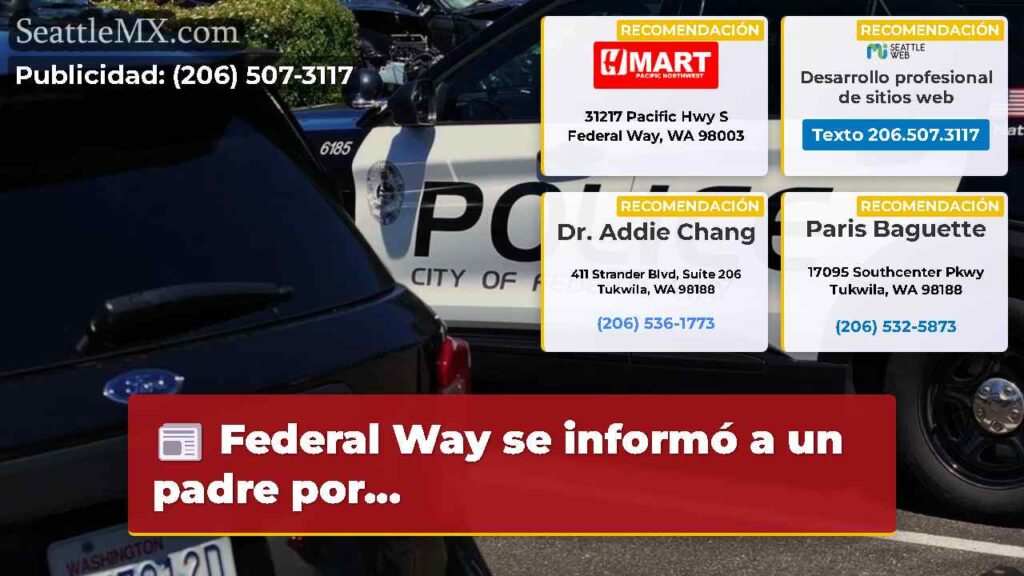 Federal Way se informó a un padre por...