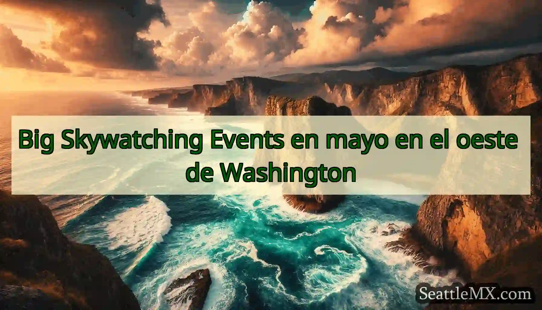 Big Skywatching Events en mayo en el oeste de