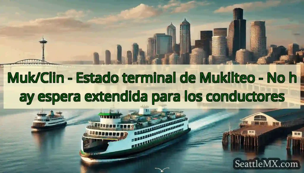 Muk/Clin - Estado terminal de Mukilteo - No hay