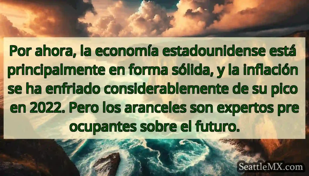 Por ahora, la economía estadounidense está