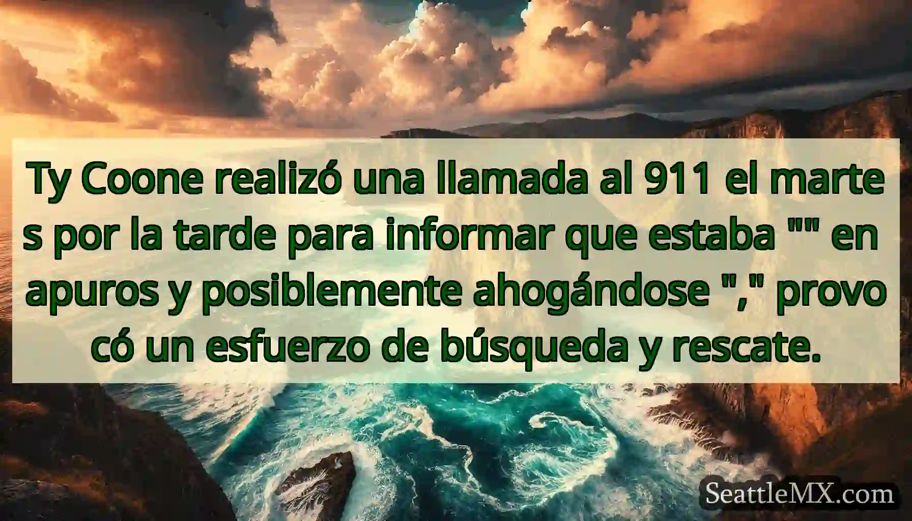 Ty Coone realizó una llamada al 911 el martes por