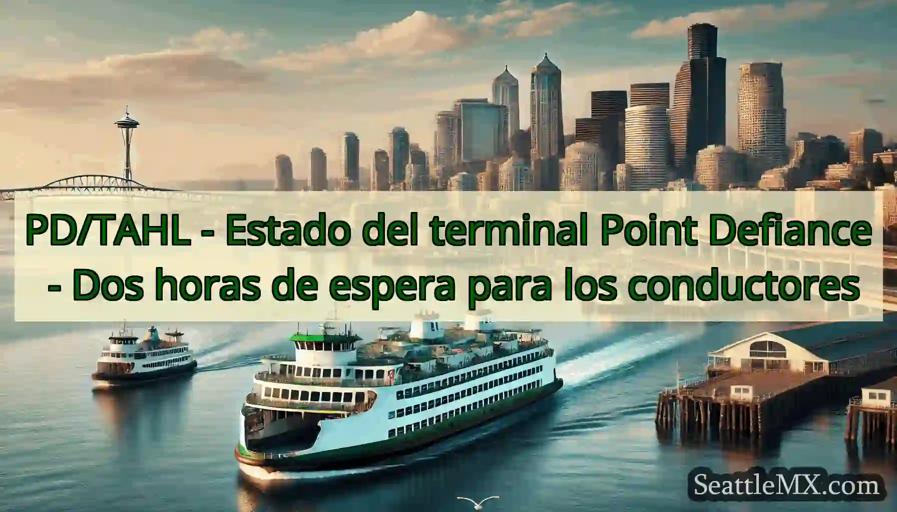 PD/TAHL - Estado del terminal Point Defiance -