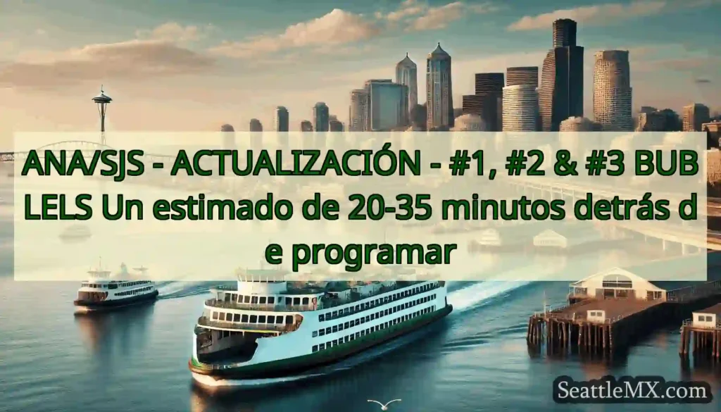 ANA/SJS - ACTUALIZACIÓN - #1, #2 & #3 BUBLELS Un