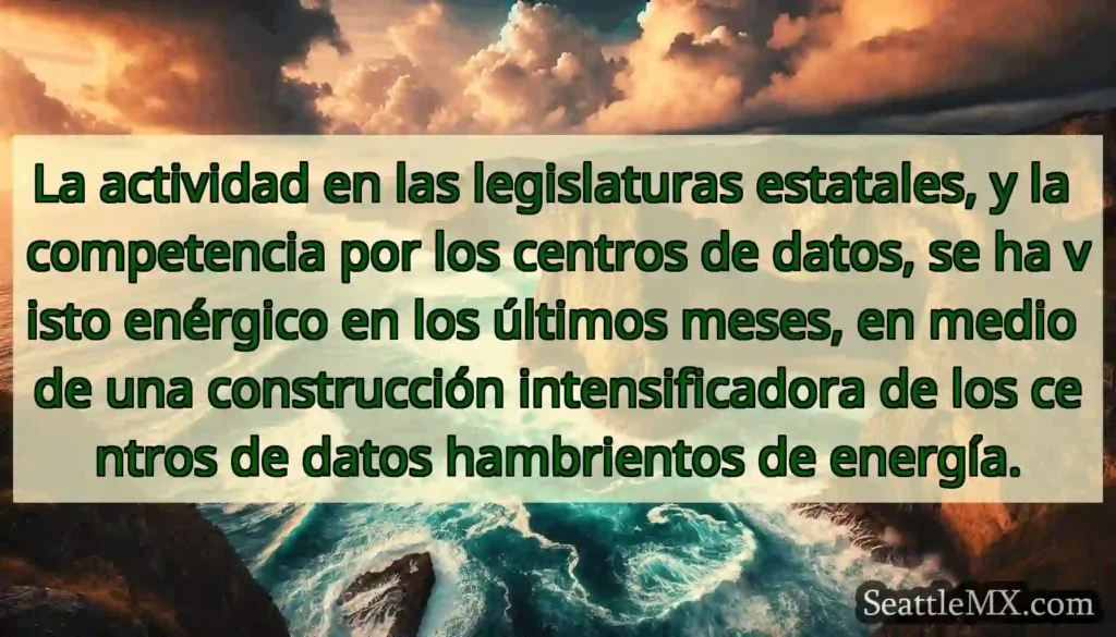 La actividad en las legislaturas estatales, y la
