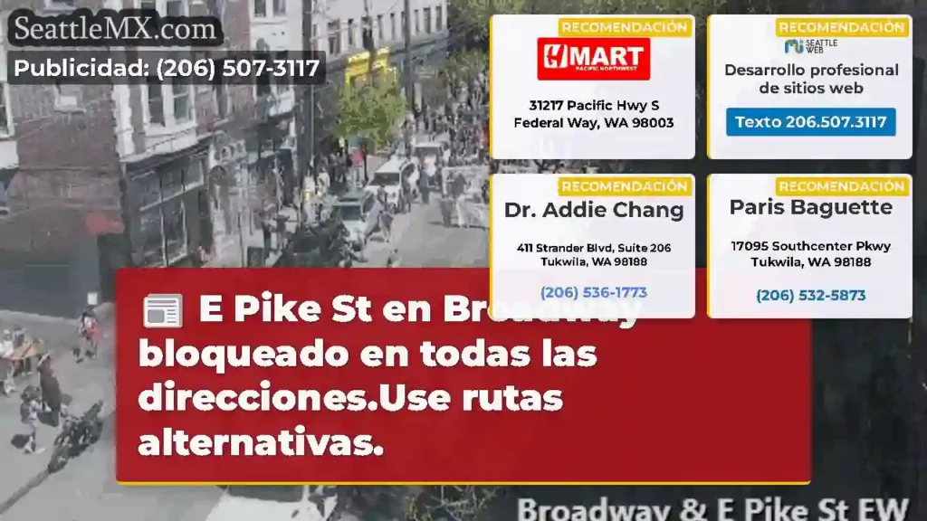 E Pike St en Broadway bloqueado en todas las