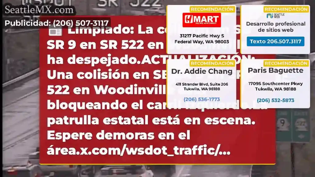 Limpiado: La colisión en SB SR 9 en SR 522 en