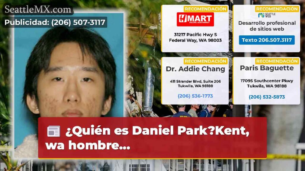 ¿Quién es Daniel Park?Kent, wa hombre...