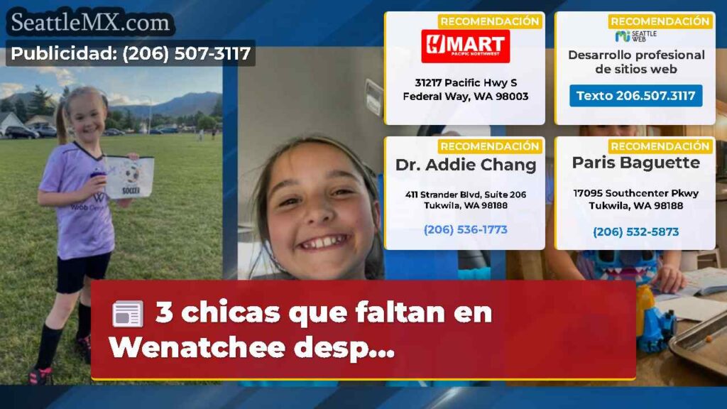 3 chicas que faltan en Wenatchee desp...