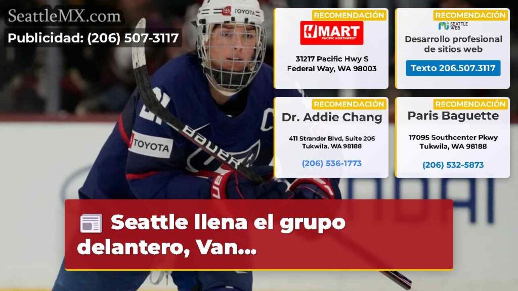 Seattle llena el grupo delantero, Van...