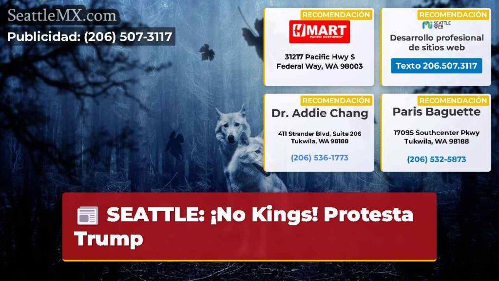 SEATTLE: ¡No Kings! Protesta Trump