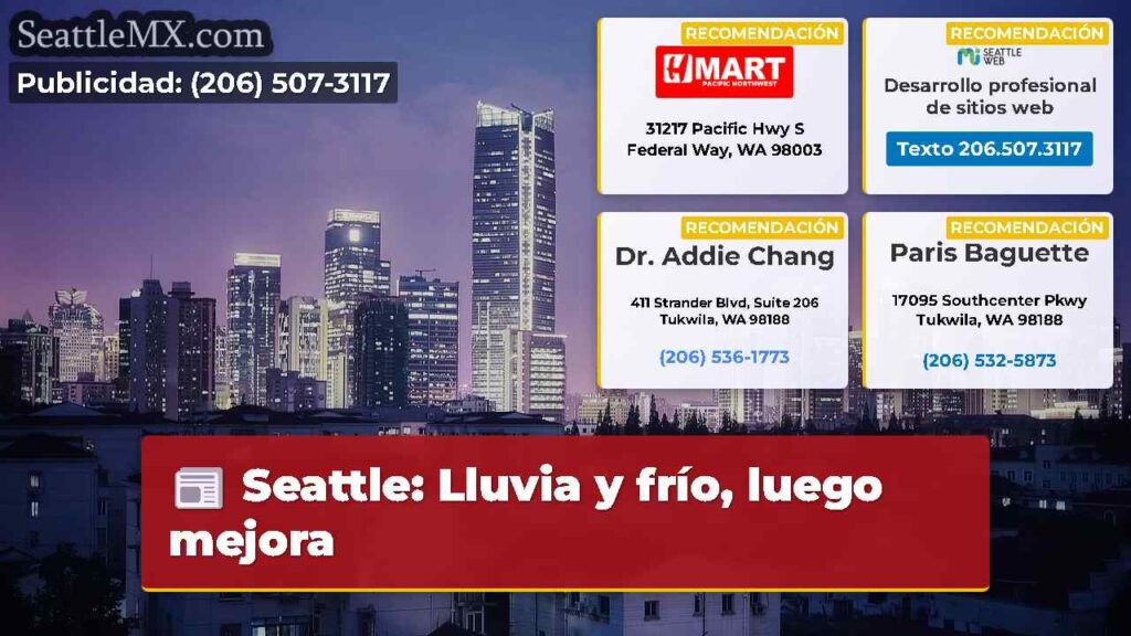 Seattle: Lluvia y frío, luego mejora