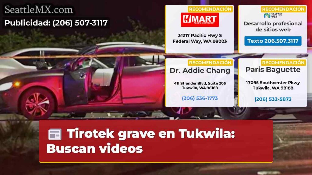 Tirotek grave en Tukwila: Buscan videos