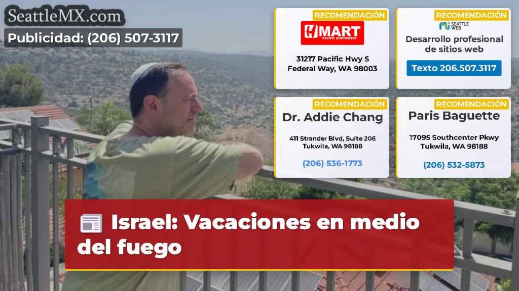 Israel: Vacaciones en medio del fuego