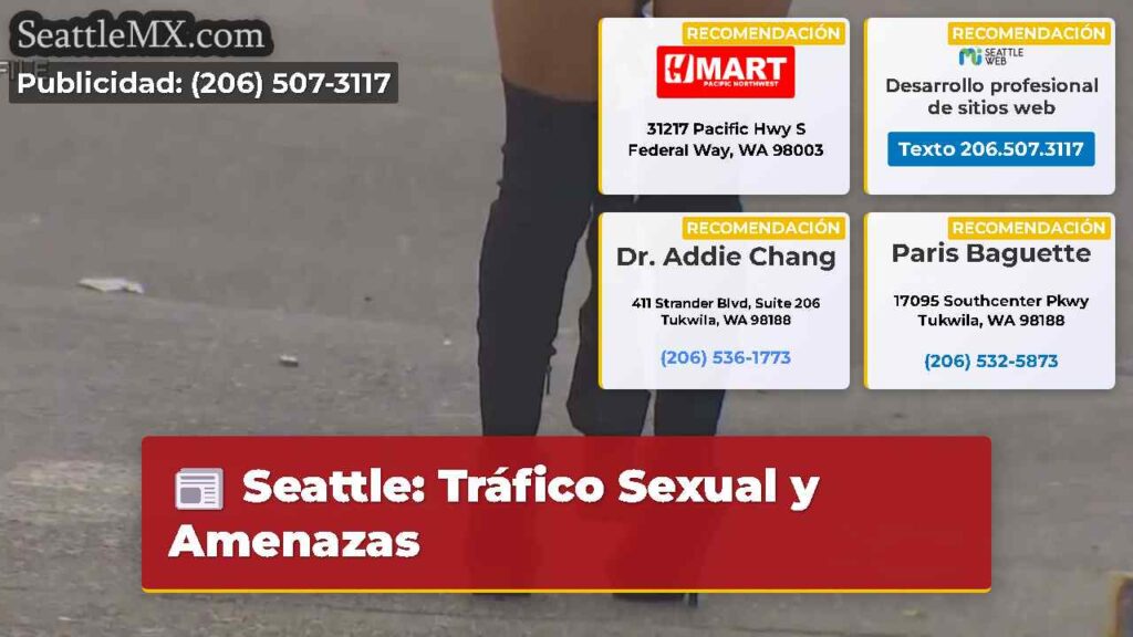 Seattle: Tráfico Sexual y Amenazas