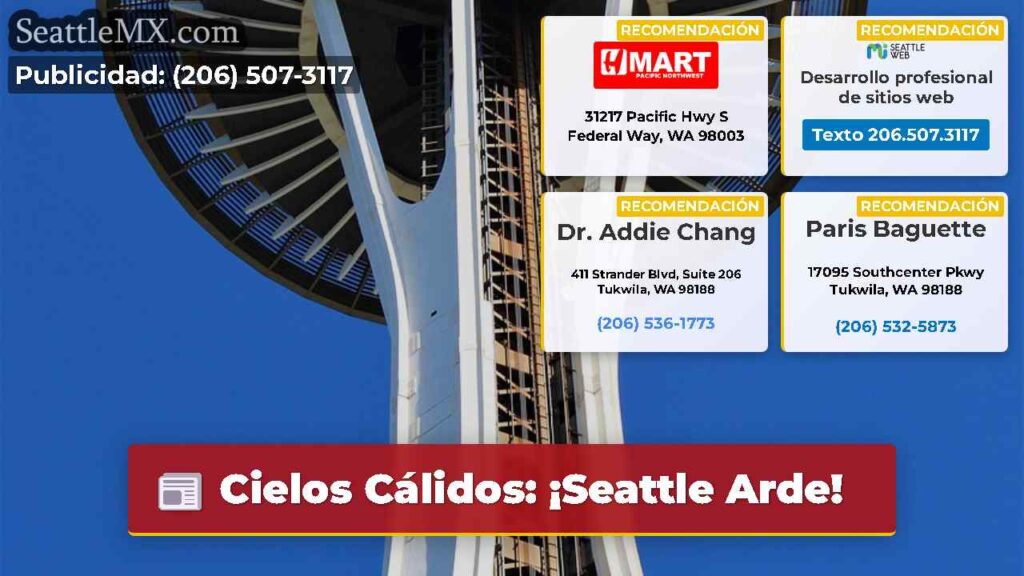 Cielos Cálidos: ¡Seattle Arde!