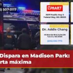 Dispara en Madison Park Alerta máxima