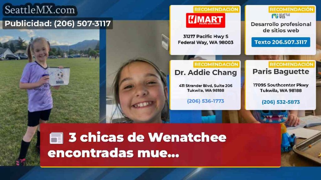 3 chicas de Wenatchee encontradas mue...