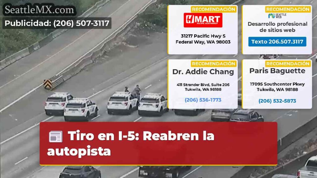 Tiro en I-5: Reabren la autopista