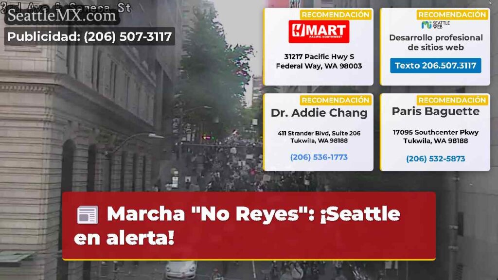Marcha "No Reyes": ¡Seattle en alerta!