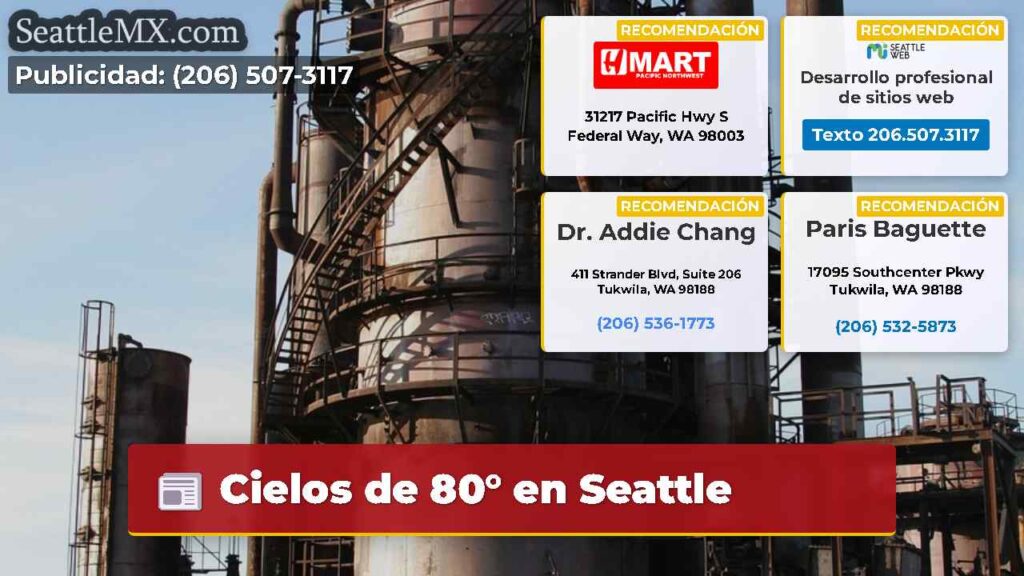 Cielos de 80° en Seattle