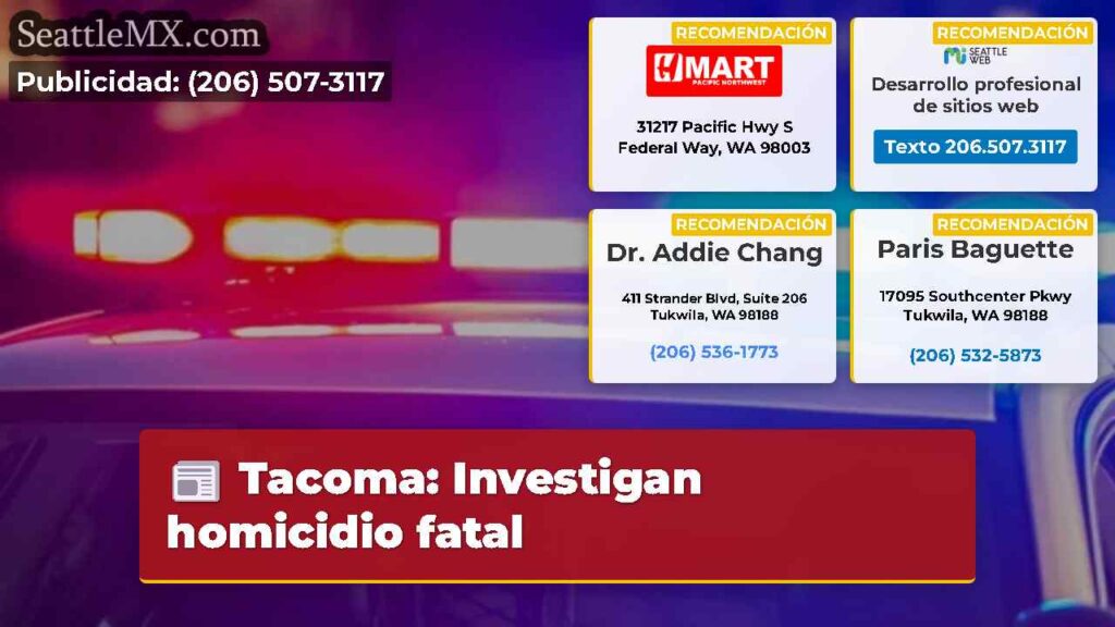 Tacoma: Investigan homicidio fatal