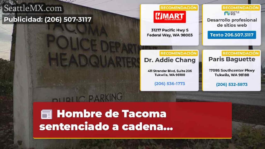 Hombre de Tacoma sentenciado a cadena...