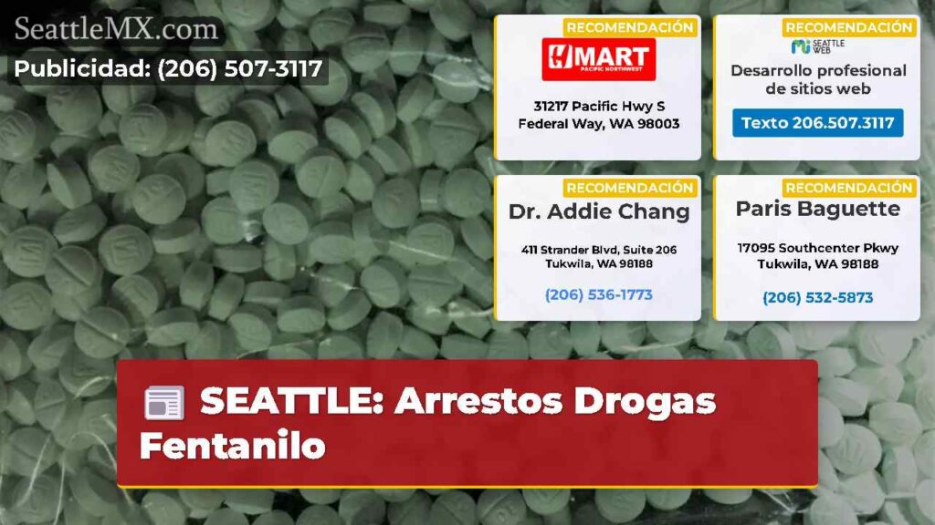 SEATTLE: Arrestos Drogas Fentanilo