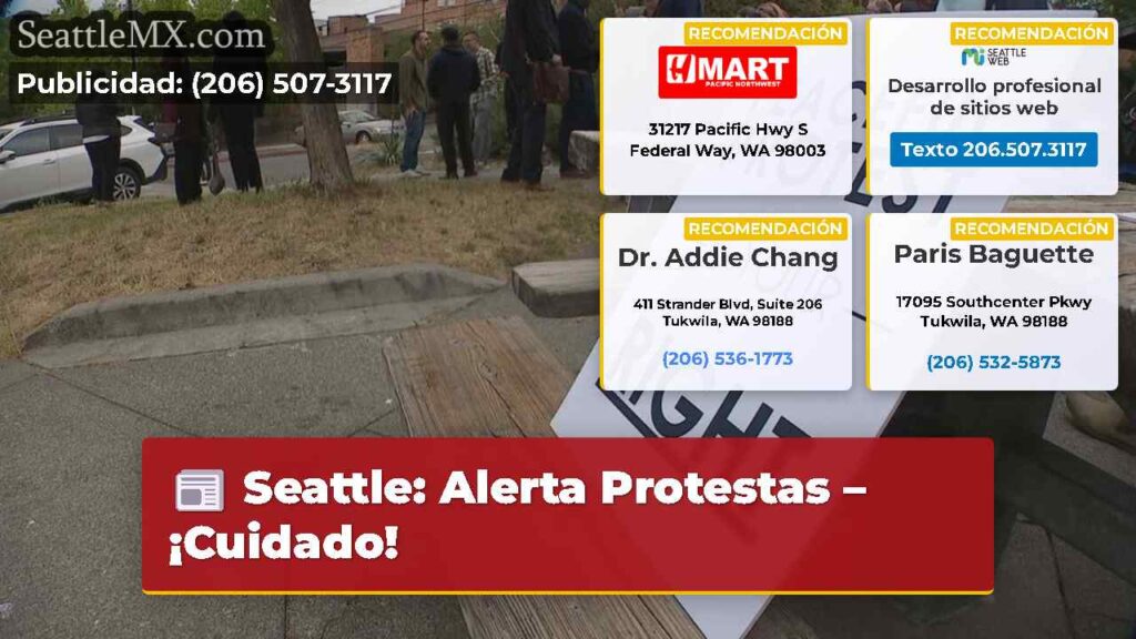 Seattle: Alerta Protestas – ¡Cuidado!