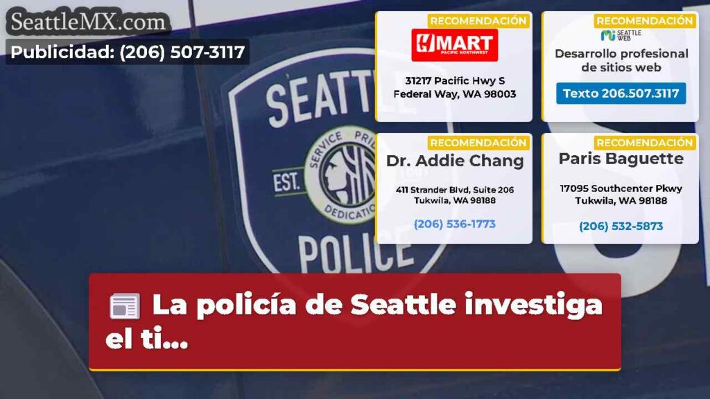 La policía de Seattle investiga el ti...