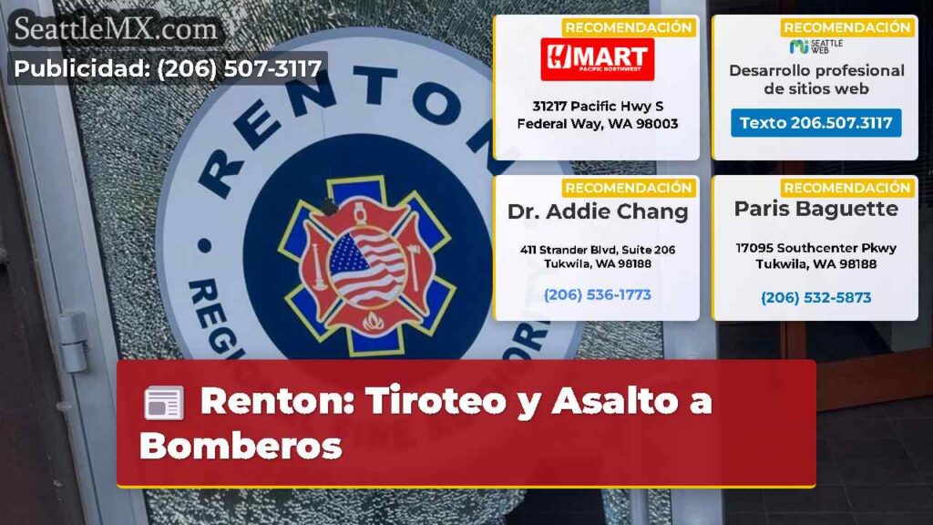 Renton: Tiroteo y Asalto a Bomberos
