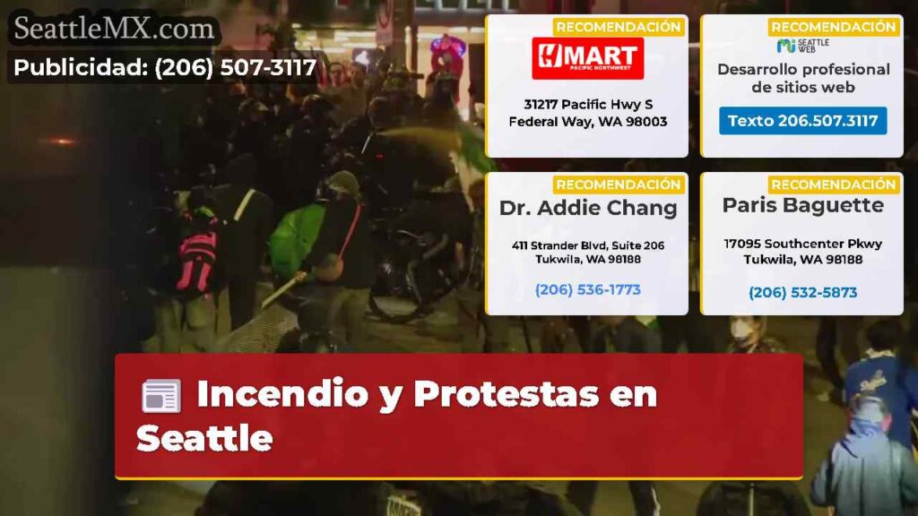 Incendio y Protestas en Seattle