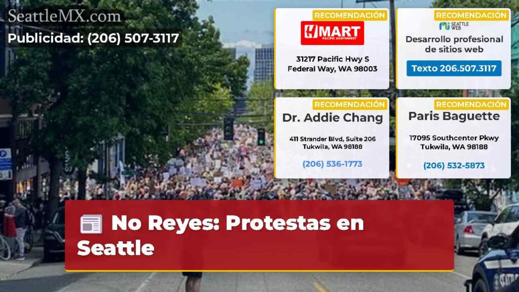 No Reyes: Protestas en Seattle