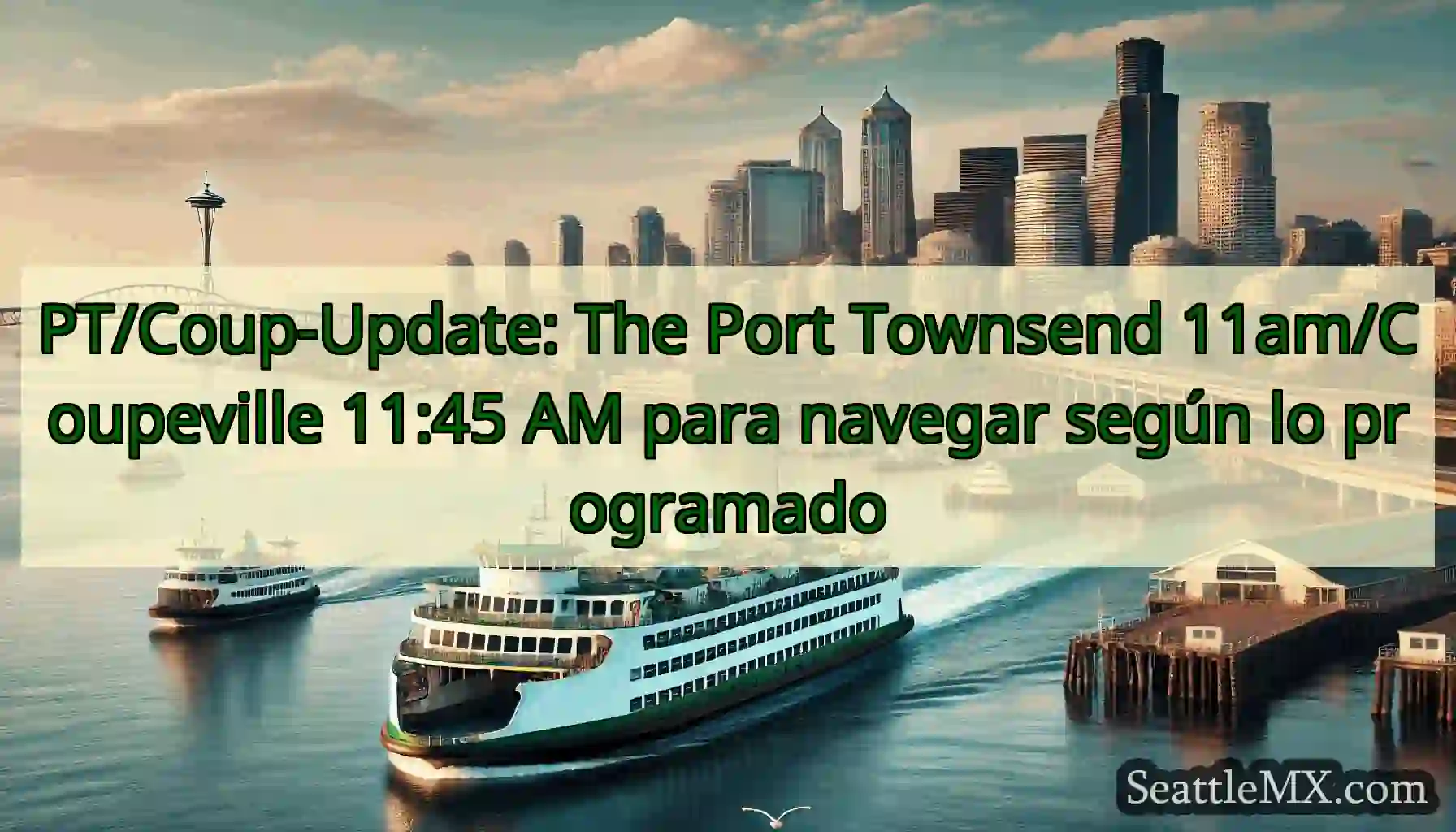 PT/Coup-Update: The Port Townsend 11am/Coupeville